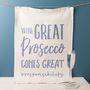 'With Great Prosecco' Tea Towel, thumbnail 1 of 2