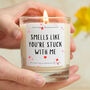 Smells Like You're Stuck With Me Candle, thumbnail 1 of 8