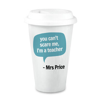 Personalised Teacher Says Travel Mug, 4 of 9