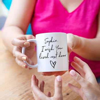 Personalised 'I Wish You Lived Next Door' Mug, 2 of 11