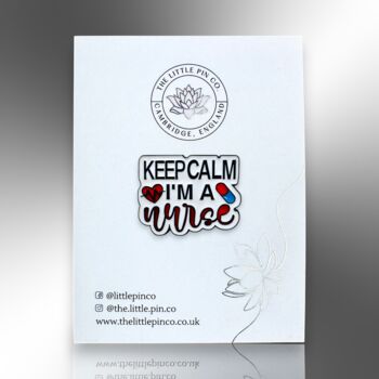 Keep Calm I'm A Nurse Enamel Pin, Nhs Gift For Nurses, Nursing Students, Registered Nurses, Cna Medical Students Or Occupational Health, 4 of 8