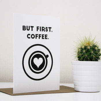 'But, First Coffee.' Quote Card, 2 of 2