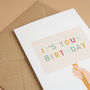 'It's Your Birthday' Children's Birthday Card, thumbnail 3 of 3