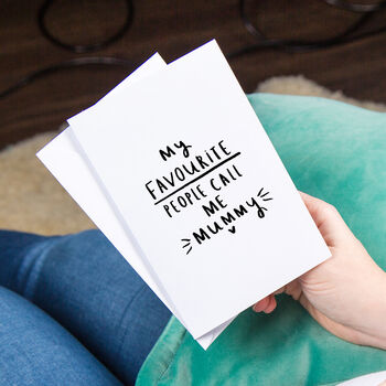 'My Favourite People Call Me Mummy' Greetings Card, 2 of 3