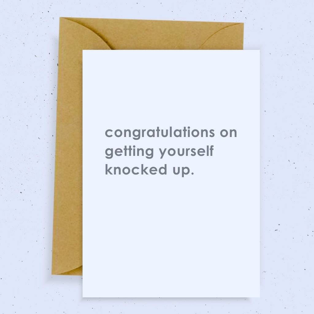 Congrats On Getting Knocked Up Pregnancy Card By Momo Boo
