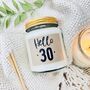 Hello Thirty 30th Birthday Scented Soy Candle, thumbnail 1 of 8