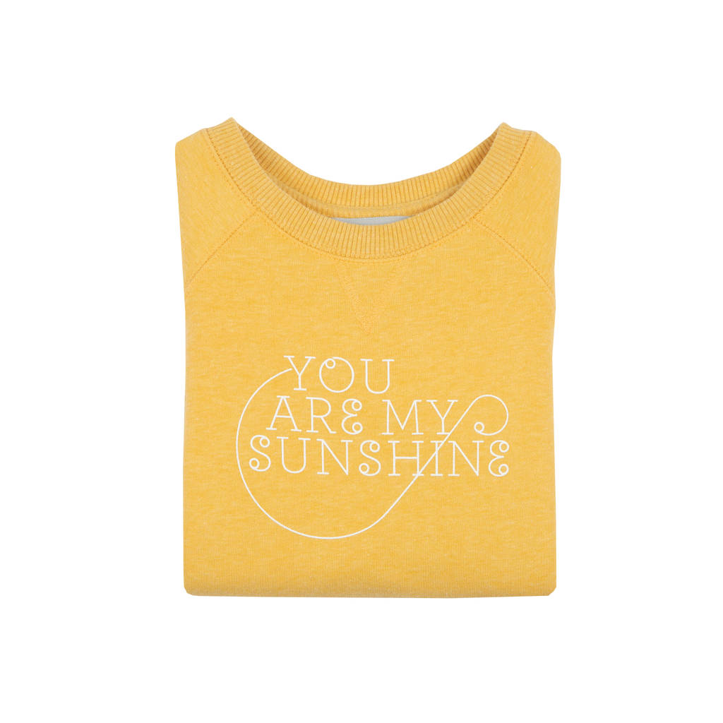 you are my sunshine sweatshirt