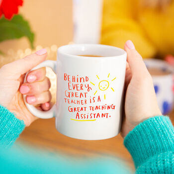 Behind Every Teacher Is A Great Teaching Assistant Mug, 2 of 11