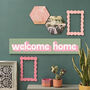 Welcome Home Wooden Wall Art Print, thumbnail 5 of 6