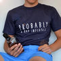 Probably A Bad Influence T Shirt, thumbnail 1 of 4