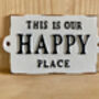 Our Happy Place Cast Iron Wall Plaque Garden Home Sign, thumbnail 2 of 5