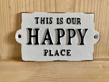 Our Happy Place Cast Iron Wall Plaque Garden Home Sign, 2 of 5