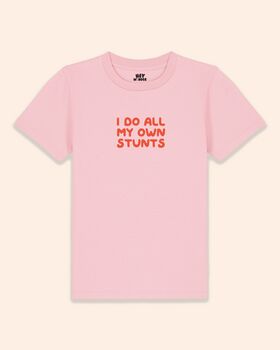 I Do All My Own Stunts | Kids T Shirt, 3 of 7