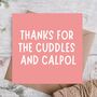 Thanks For The Cuddles Funny Mother’s Day Card, thumbnail 1 of 3