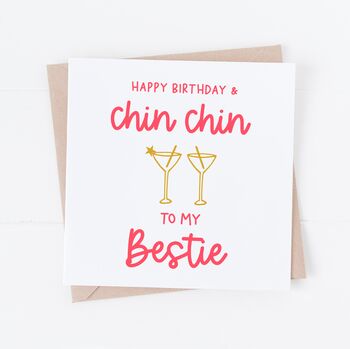 Happy Birthday Chin Chin Bestie Cocktails Card For Friend, 2 of 3