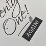 'Twenty One Again!' Letterpress Card, thumbnail 3 of 3