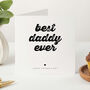 Best Daddy Ever Card Father’s Day Gift For Dad, thumbnail 1 of 4