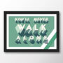 Celtic Fc 'You'll Never Walk Alone' Poster, thumbnail 7 of 7