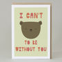 'I Can't Bear To Be Without You' Card, thumbnail 2 of 4