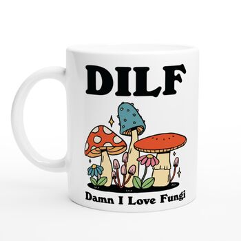 'Damn I Love Fungi' Dilf Mug, 3 of 4