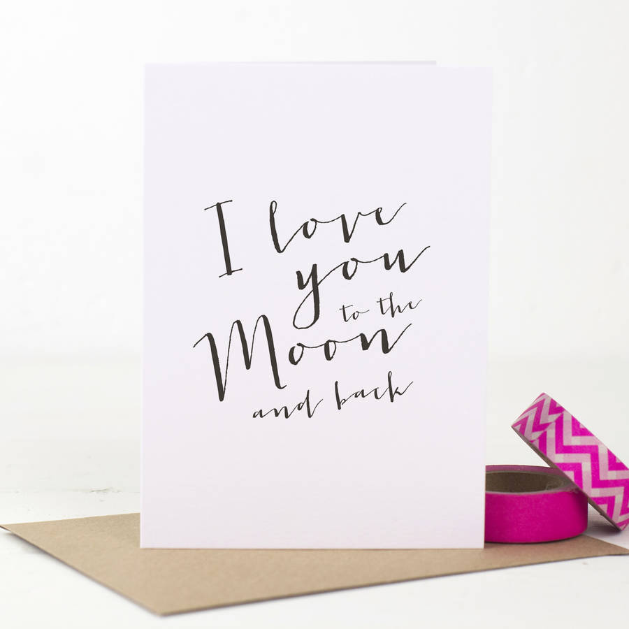 I Love You To The Moon And Back Card By Russet And Gray Notonthehighstreet Com