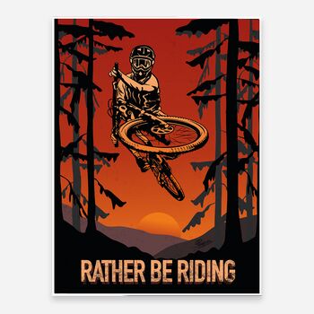 'Rather Be Riding' Mountain Bike Art Print, 3 of 3