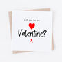 Will You Be My Valentine Card, thumbnail 1 of 2