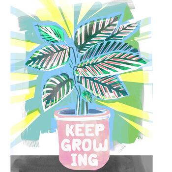 Keep Growing Plant Addict Art Print, 8 of 10