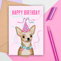 Large Size Cute Chihuahua Dog Birthday Card, thumbnail 1 of 2