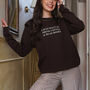Personalised 'I Just Want To…' Slogan Sweatshirt, thumbnail 1 of 4