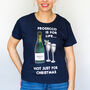 'Prosecco Is For Life' Christmas T Shirt, thumbnail 1 of 6