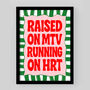 'Raised On Mtv, Running On Hrt' Print, thumbnail 2 of 3