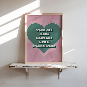 You And I Are Gonna Live Forever, Oasis Print, 5 of 10