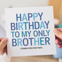 Funny Brother Birthday Card, thumbnail 3 of 3