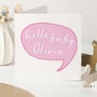 Personalised New Baby Card Hello Baby Speech Bubble Design, thumbnail 2 of 5