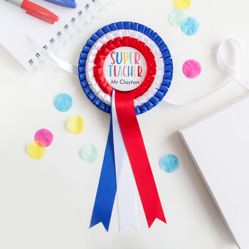 Super Teacher Rosette With Personalised Name by LITTLE CHERUB DESIGN