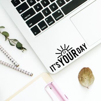 Its Your Day! Positive Affirmation Laptop Decal, 2 of 8