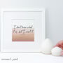 Personalised Friend Famous Quote Framed Print, thumbnail 5 of 12