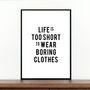 'Life Is Too Short' Black And White Inspirational Print, thumbnail 1 of 2