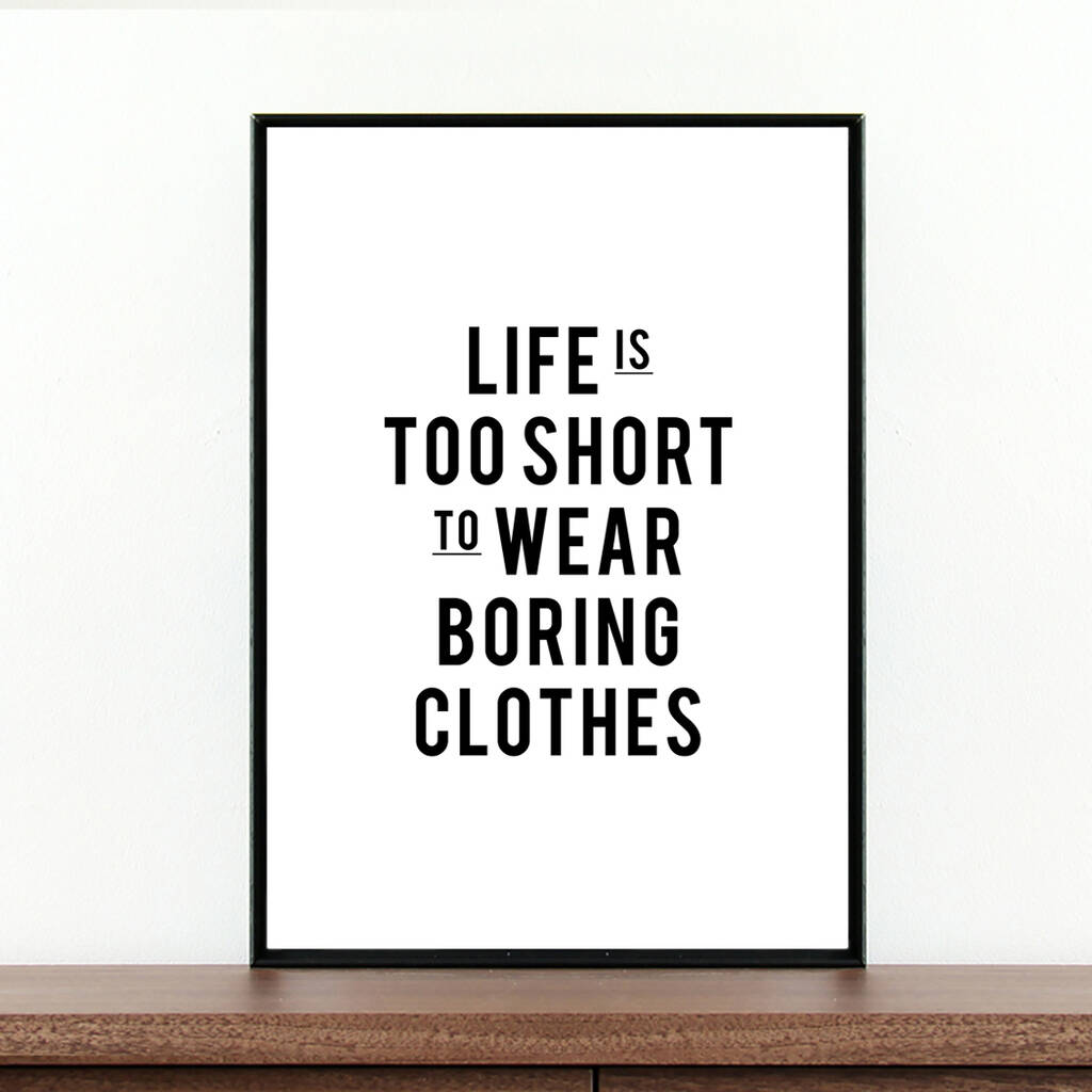 'Life Is Too Short' Black And White Inspirational Print, 1 of 2