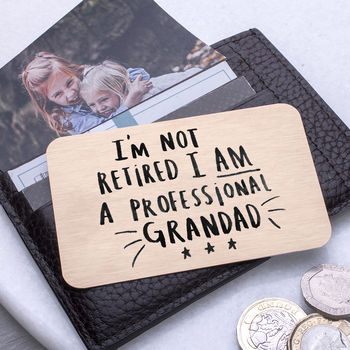 I'm Not Retired I'm A Professional Grandad Wallet Card, 4 of 10