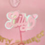 Personalised Name Cake Topper For Birthday Cake, thumbnail 3 of 3
