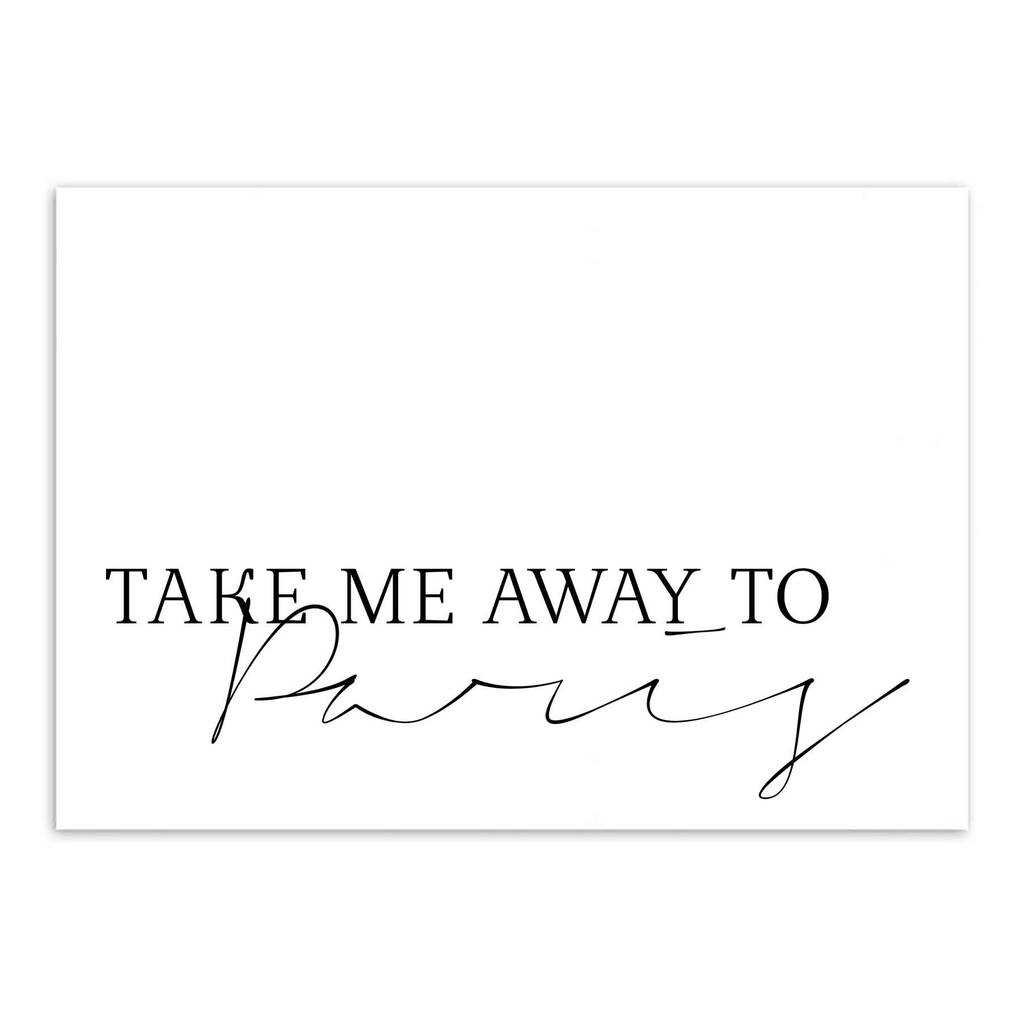 Personalised Take Me Away Print By Print Is The New Black 