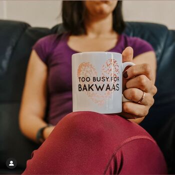 Too Busy For Bakwaas Ceramic Mug, 4 of 6