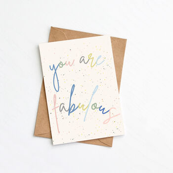 You Are Fabulous Card, 2 of 2