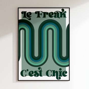 Le Freak Print | Disco Print | Music Poster | Wall Art | A5 A4 A3 | Disco | Bold | Typographic | Quote, 5 of 5