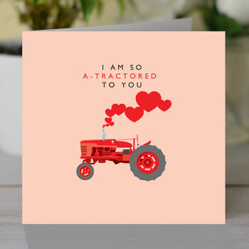 'I Am So A Tractored To You' Card, 3 of 3