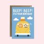 Beep Beep It’s Your Birthday Children’s Birthday Card, thumbnail 2 of 2