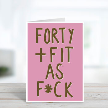 Forty And Fit Funny Birthday Card, 2 of 4