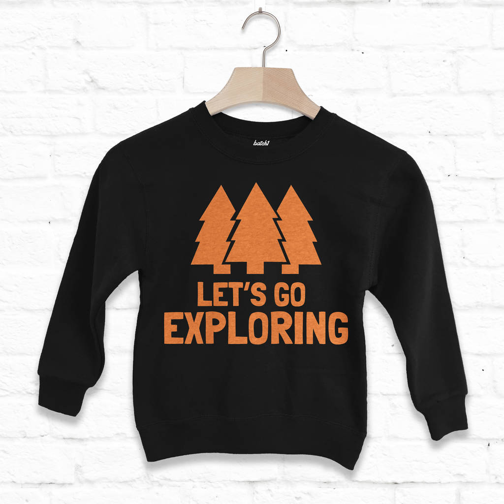 Let’s Go Exploring Children's Slogan Sweatshirt, 1 of 3